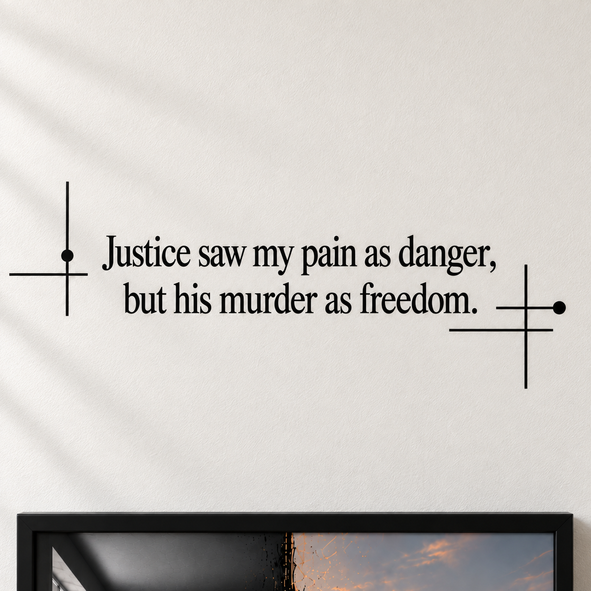 Detail van het zwarte muurvinyl: Justice saw my pain as danger, but his murder as freedom.